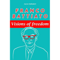 Franco Battiato: visions of freedom. - Paperback