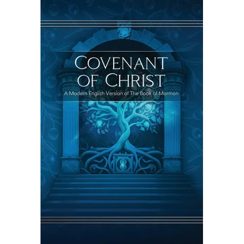 Covenant of Christ: A Modern English Version of The Book of Mormon - Paperback