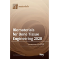 Biomaterials for Bone Tissue Engineering 2020 - Hardcover