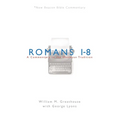 Romans 1-8: A Commentary in the Wesleyan Tradition - Paperback
