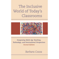 The Inclusive World of Today's Classrooms: Integrating Multi-Age Teaching, Technology, and International Perspectives - Hardcover