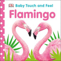 Baby Touch and Feel Flamingo: An Interactive Tropical Bird Board Book - Board Book