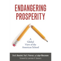Endangering Prosperity: A Global View of the American School - Paperback