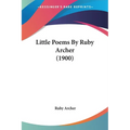 Little Poems By Ruby Archer (1900) - Paperback
