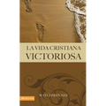 El La Vida Cristiana Victoriosa - Paperback