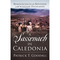 A Sassenach in Caledonia: Reminiscences of a Boyhood in the Scottish Highlands - Paperback