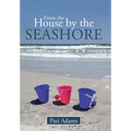 From the House by the Seashore - Hardcover