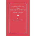 Early Georgia Wills and Settlements of Estates: Wilkes County - Paperback