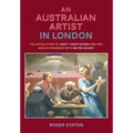 An Australian Artist in London: The Untold Story of Hewitt Henry Rayner (1902-1957) and His Friendship with Walter Sickert - Paperback