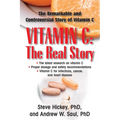 Vitamin C: The Real Story: The Remarkable and Controversial Healing Factor - Paperback