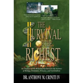 The Survival of the Richest: An Analysis of the Relationship between the Sciences of Biology, Economics, Finance, and Survivalism - Paperback