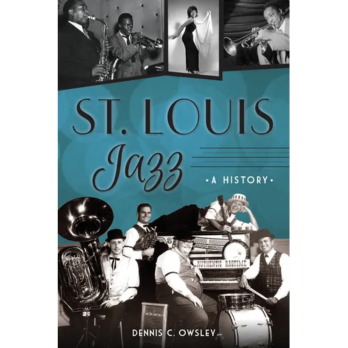 St. Louis Jazz: A History - Paperback