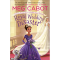 Royal Wedding Disaster: From the Notebooks of a Middle School Princess - Paperback