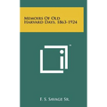 Memoirs Of Old Harvard Days, 1863-1924 - Hardcover