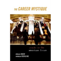 The Career Mystique: Cracks in the American Dream - Paperback