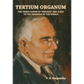 Tertium Organum: The Third Canon of Thought and a Key to the Enigmas of the World - Hardcover