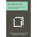 The Israel of God: On the Old Testament Roots of the Church's Faith - Paperback