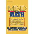 Mind Over Math: Put Yourself on the Road to Success by Freeing Yourself from Math Anxiety - Paperback