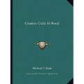 Creative Crafts In Wood - Paperback