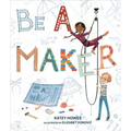 Be a Maker - Hardcover