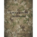 Surface Weather Observations: Air Force Manual 15-111 - Paperback