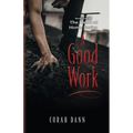 A Good Work: Book Two of The Heart at Home Series - Paperback