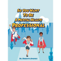 So You Want To Be A Mental Health Professional - Hardcover