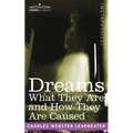 Dreams: What They Are and How They Are Caused - Paperback