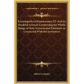 Encyclopedia of Freemasonry V1 And its Kindred Sciences Comprising the Whole Range of Arts, Sciences and Literature as Connected With the Institution - Hardcover