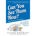 Can You See Them Now? (Elephants in Our Midst!): Discover the Hidden Elephants that are Lurking in Your Organization or Work Team... Then Vanquish The - Paperback