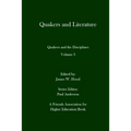 Quakers and Literature: Quakers and the Disciplines Volume 3 - Paperback