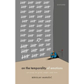 On the Temporality of Emotions: An Essay on Grief, Anger, and Love - Hardcover