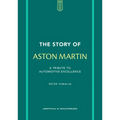 The Story of Aston Martin: A Tribute to Automotive Excellence - Hardcover