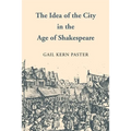 The Idea of the City in the Age of Shakespeare - Paperback