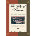 The City of Florence: Historical Vistas and Personal Sightings - Paperback