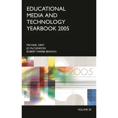 Educational Media and Technology Yearbook 2005: Volume 30 - Hardcover