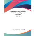 De Republica, Vita, Moribus, Gestis, Fama, Religione, Sanctitate (1559) - Paperback