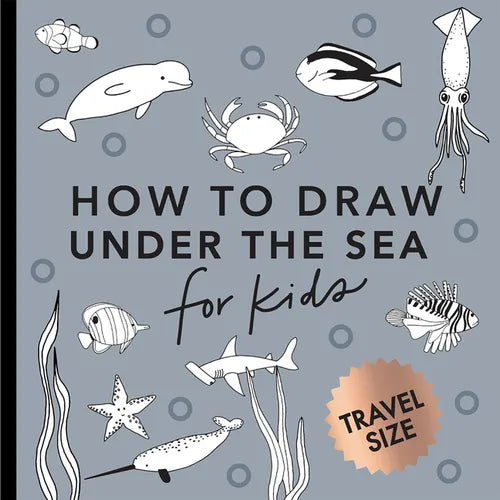 Under the Sea: How to Draw Books for Kids with Dolphins, Mermaids, and Ocean Animals (Summer Activity Book for Kids) - Paperback