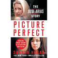 Picture Perfect: The Jodi Arias Story - Paperback