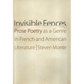 Invisible Fences: Prose Poetry as a Genre in French and American Literature - Hardcover