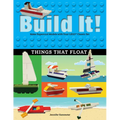 Build It! Things That Float: Make Supercool Models with Your Favorite Lego(r) Parts - Paperback