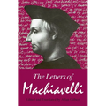 The Letters of Machiavelli - Paperback