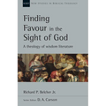 Finding Favour in the Sight of God: A Theology of Wisdom Literature Volume 46 - Paperback