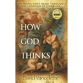How God Thinks: Revealing God's Heart Through the Language of Symbolism - Hardcover