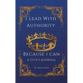 I Lead With Authority - Because I Can - Paperback