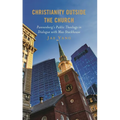Christianity Outside the Church: Pannenberg's Public Theology in Dialogue with Max Stackhouse - Hardcover