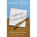 Napkin Theology: Small Drawings about Big Ideas - Paperback