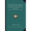 Upper Mississippi Or Historical Sketches Of The Mound-Builders, The Indian Tribes And The Progress Of Civilization In The Northwest: From 1600 To The - Paperback