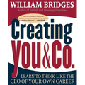 Creating You and Co: Learn to Think Like the CEO of Your Own Career - Paperback