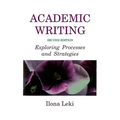 Academic Writing: Exploring Processes and Strategies - Paperback